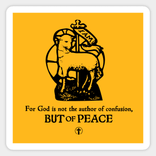 God is not the author of confusion Sticker